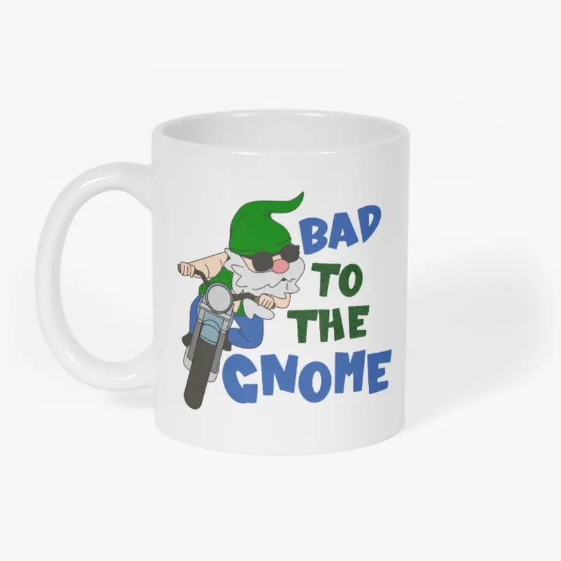 Bad to the Gnome