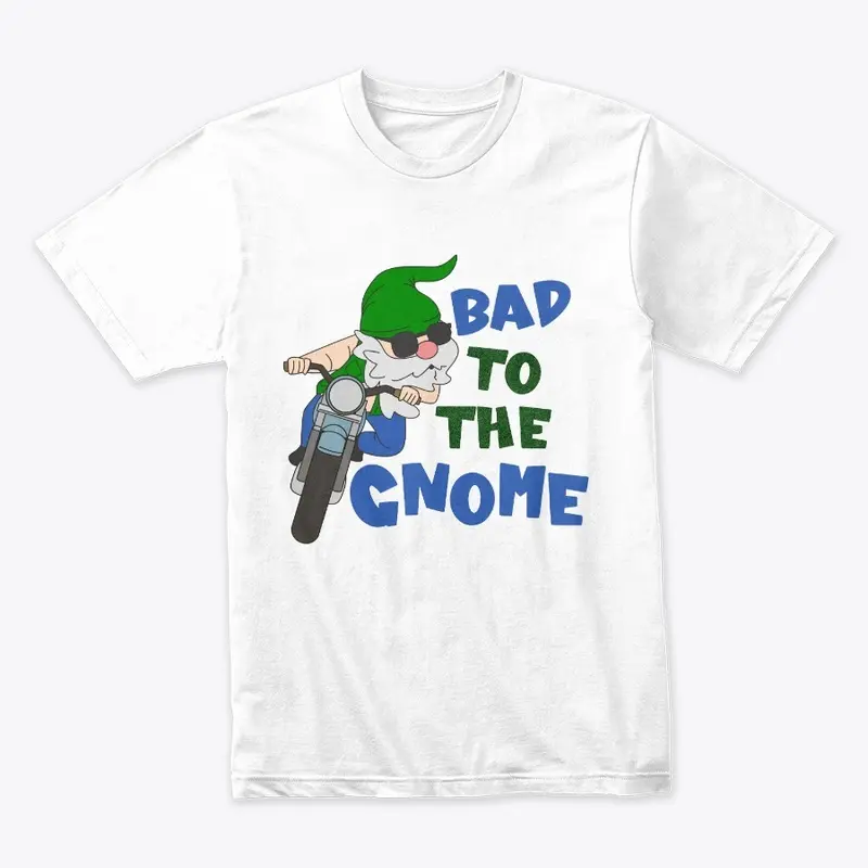 Bad to the Gnome